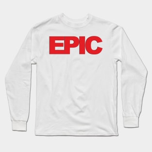 Epic Long Sleeve T-Shirt